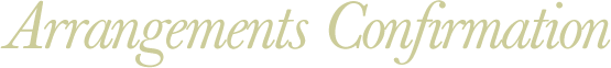 Arrangements Confirmation